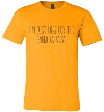 I'm Just Here for the Bandeja Paisa Adult & Youth T-Shirt