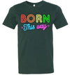 Born This Way Adult & Youth T-Shirt