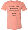 The World Needs More People Adult  & Youth T-Shirt