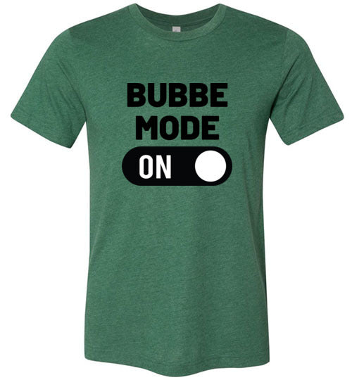 Bubbe Mode ON Adult & Youth T-Shirt