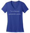 I'm Always Pasando Pena Women's V-Neck T-Shirt