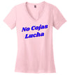 No Cojas Lucha Women's V-Neck T-Shirt