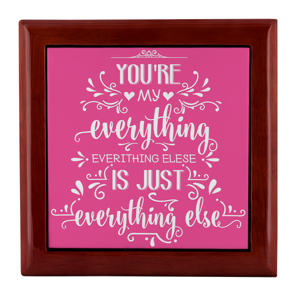 You Are My Everything Jewelry Box
