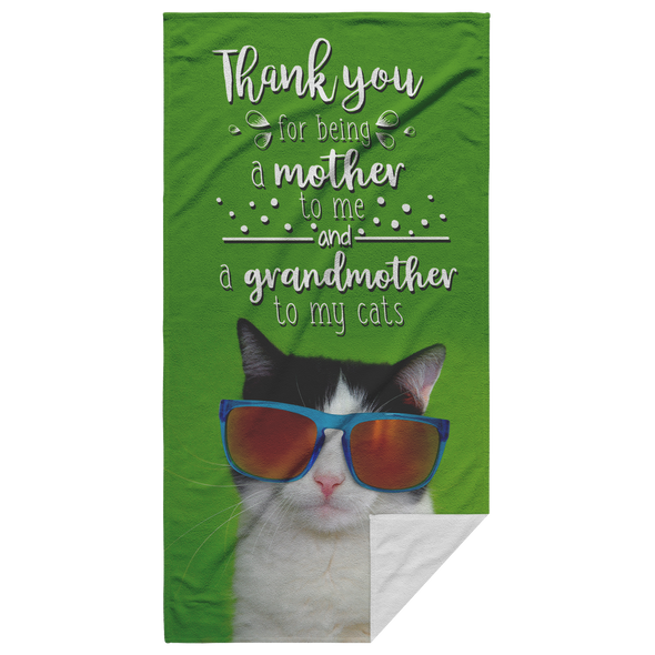 Thank you for Being a Mother to Me and a Grandmother to my Cats Beach Towel