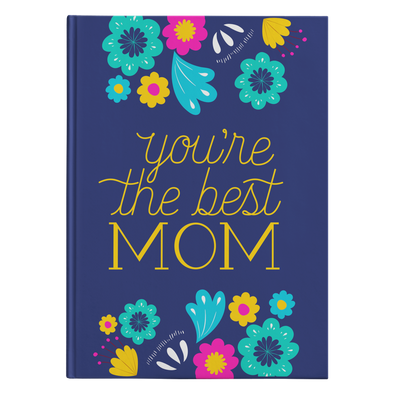 You're The Best Mom Journal