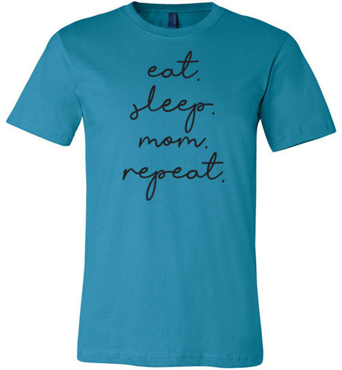 Eat, Sleep, Mom, Repeat Women's Slim Fit T-Shirt
