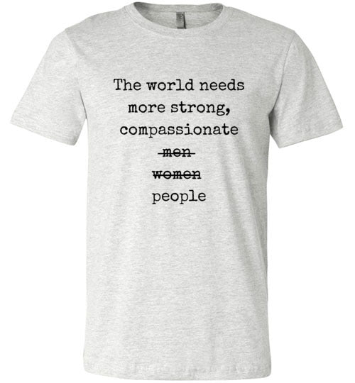 The World Needs More People Adult  & Youth T-Shirt