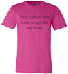 If My Husband Asks... Adult & Youth T-Shirt