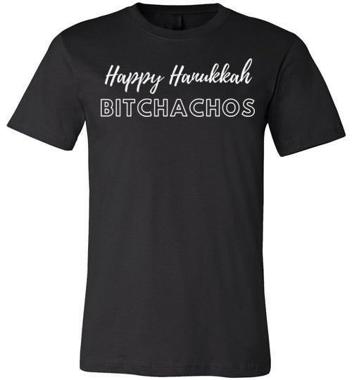 Happy Hanukkah Bitchachos Adult & Youth T-Shirts