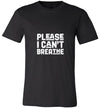 Please I Can't Breathe Men's T-Shirt