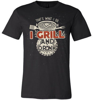 I Grill and Drink Men's T-Shirt