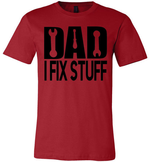 Dad I Fix Stuff Men's T-Shirt