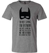 I'm Not Saying I'm Batman... Men's T-Shirt