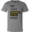 Eat, Sleep, Embarrass My Kids Men's T-Shirt