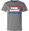 Stop Pretending Your Racism Is Patriotism Men's T-Shirt