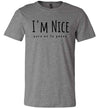 I'm Nice pero No te pases Adult & Youth T-Shirt