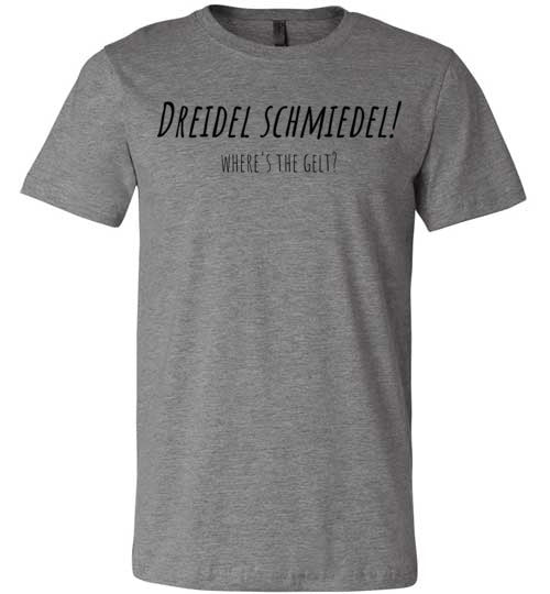 Dreidel Schmiedel! Where's The Gelt? Adult & Youth T-Shirt