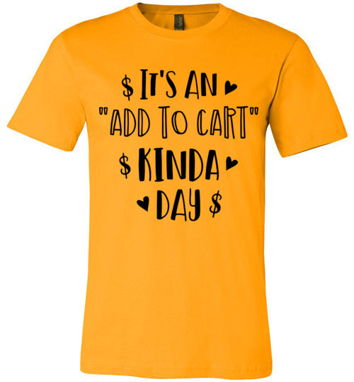 It's An Add to Cart Kinda Day Women's & Youth T-Shirt