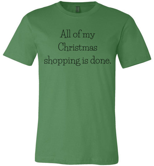 All of My Christmas Shopping is Done Adult & Youth T-Shirt