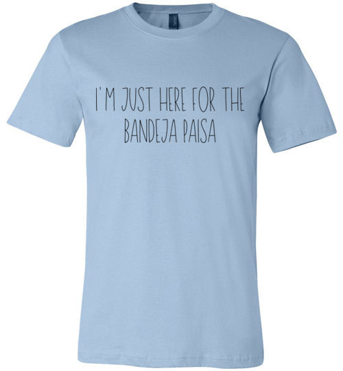 I'm Just Here for the Bandeja Paisa Adult & Youth T-Shirt