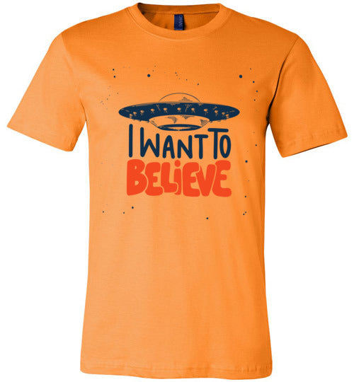 I Want to Believe Adult  & Youth T-Shirt