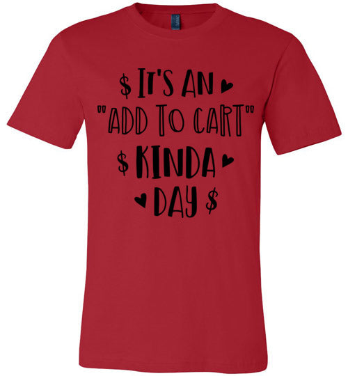 It's An Add to Cart Kinda Day Women's & Youth T-Shirt