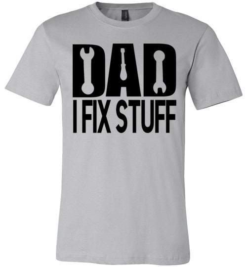 Dad I Fix Stuff Men's T-Shirt