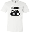 Bubbe Mode ON Adult & Youth T-Shirt