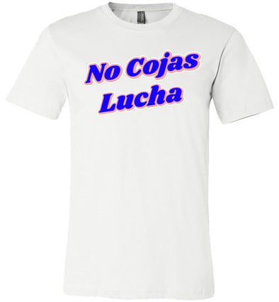 No Cojas Lucha Adult & Youth T-Shirt