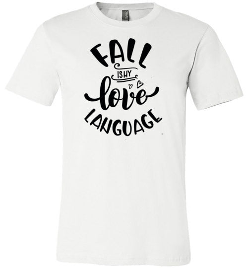 Fall is My Love Language Adult & Youth T-Shirt