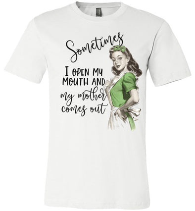 My Mother Comes Out Women's & Youth T-Shirt