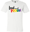 Loud and Proud! Unisex & Youth T-Shirt