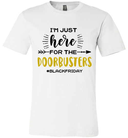 I'm Just Here for the Doorbusters Adult & Youth T-Shirt