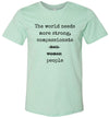 The World Needs More People Adult  & Youth T-Shirt