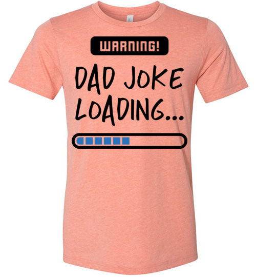 Warning! Dad Joke Loading Men's T-Shirt