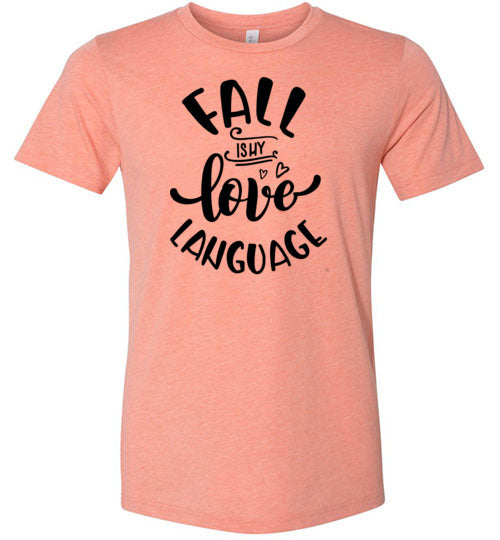 Fall is My Love Language Adult & Youth T-Shirt