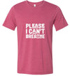 Please I Can't Breathe Men's T-Shirt