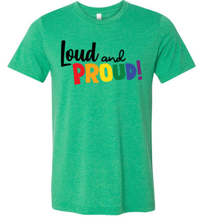 Loud and Proud! Unisex & Youth T-Shirt