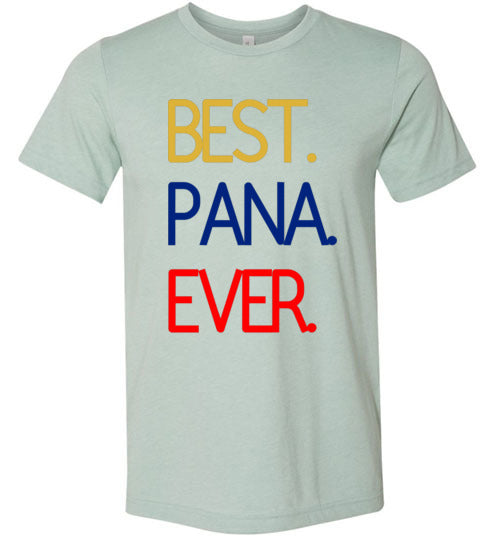 Best. Pana. Ever. Adult & Youth T-Shirt