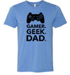 Gamer. Geek. Dad. Men's T-Shirt