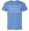 In A World Of Schmucks Be The Shamash Adult & Youth T-Shirt