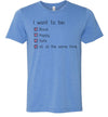 I Want To Be Black, Happy, Safe, All At The Same Time Men's T-Shirt
