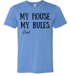 My House My Rules Men's T-Shirt
