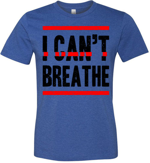 I Can't Breathe Men's T-Shirt