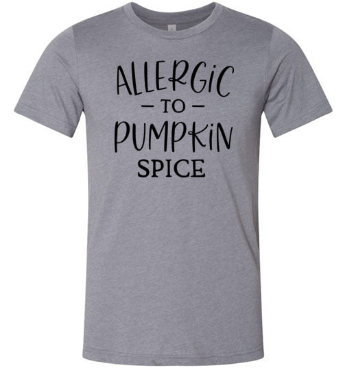 Allergic to Pumpkin Spice Adult & Youth T-Shirt