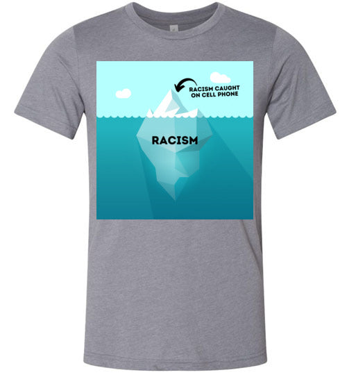 Racism Caught On Camera Is Just The Tip Of The Iceberg Men's T-Shirt