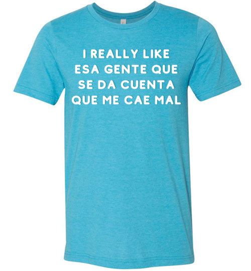I Really Like Esa Gente Adult & Yputh T-Shirt