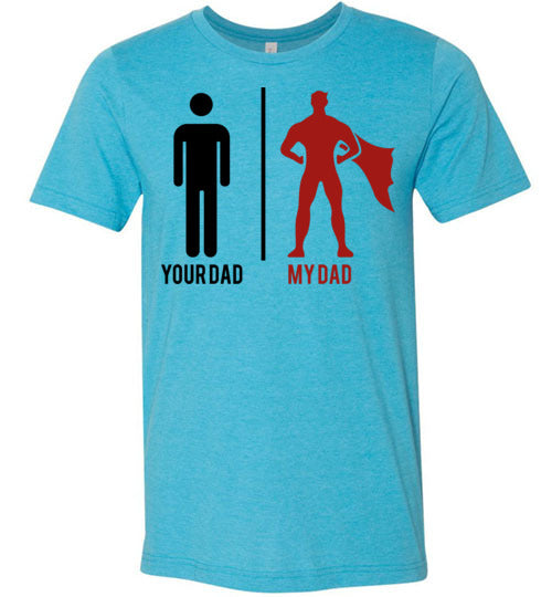 Your Dad My Dad Men's T-Shirt