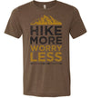 Hike More Worry Less Adult & Youth T-Shirt