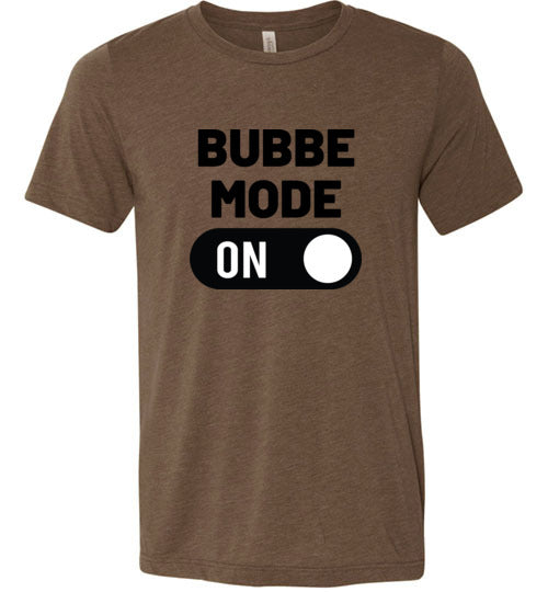 Bubbe Mode ON Adult & Youth T-Shirt